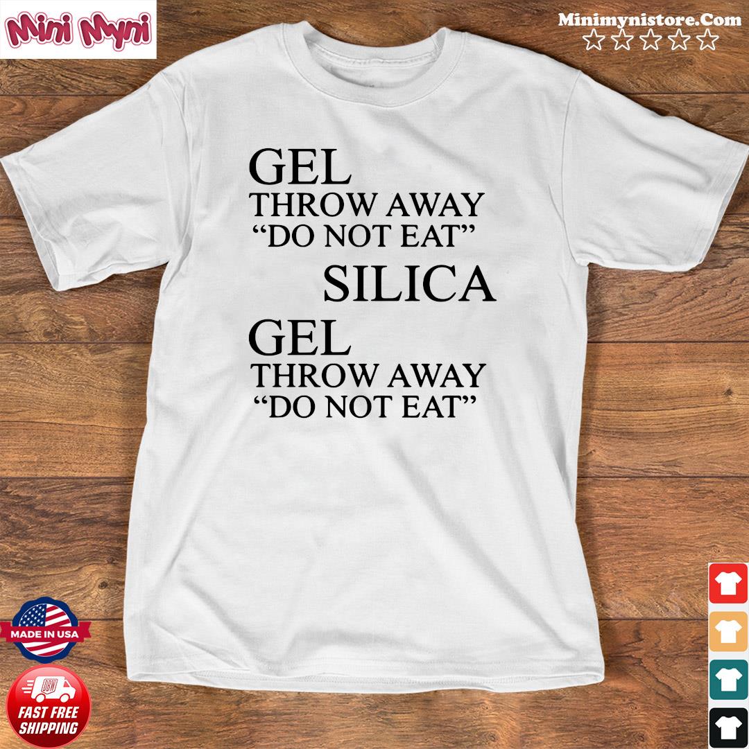Official Gel Throw Away Do Not Eat Silica Gel Throw Away Do Not Eat 