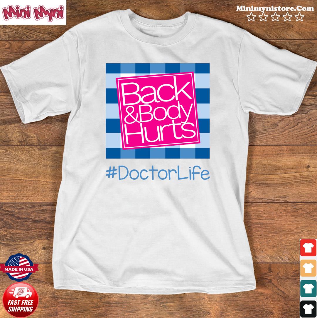 back and body hurts shirt