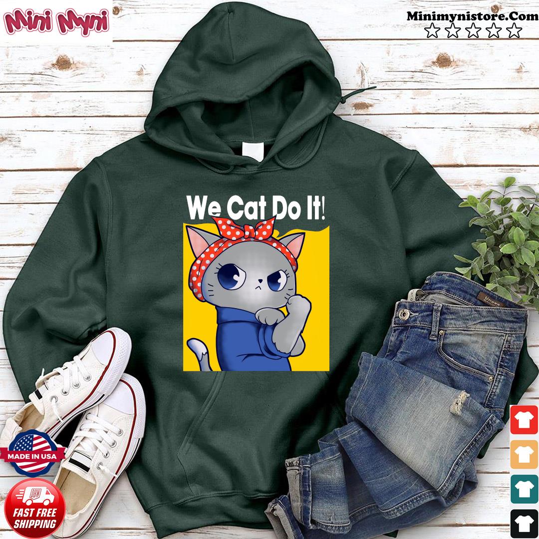 we can do it cat shirt