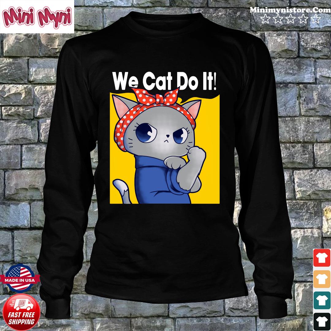 we can do it cat shirt