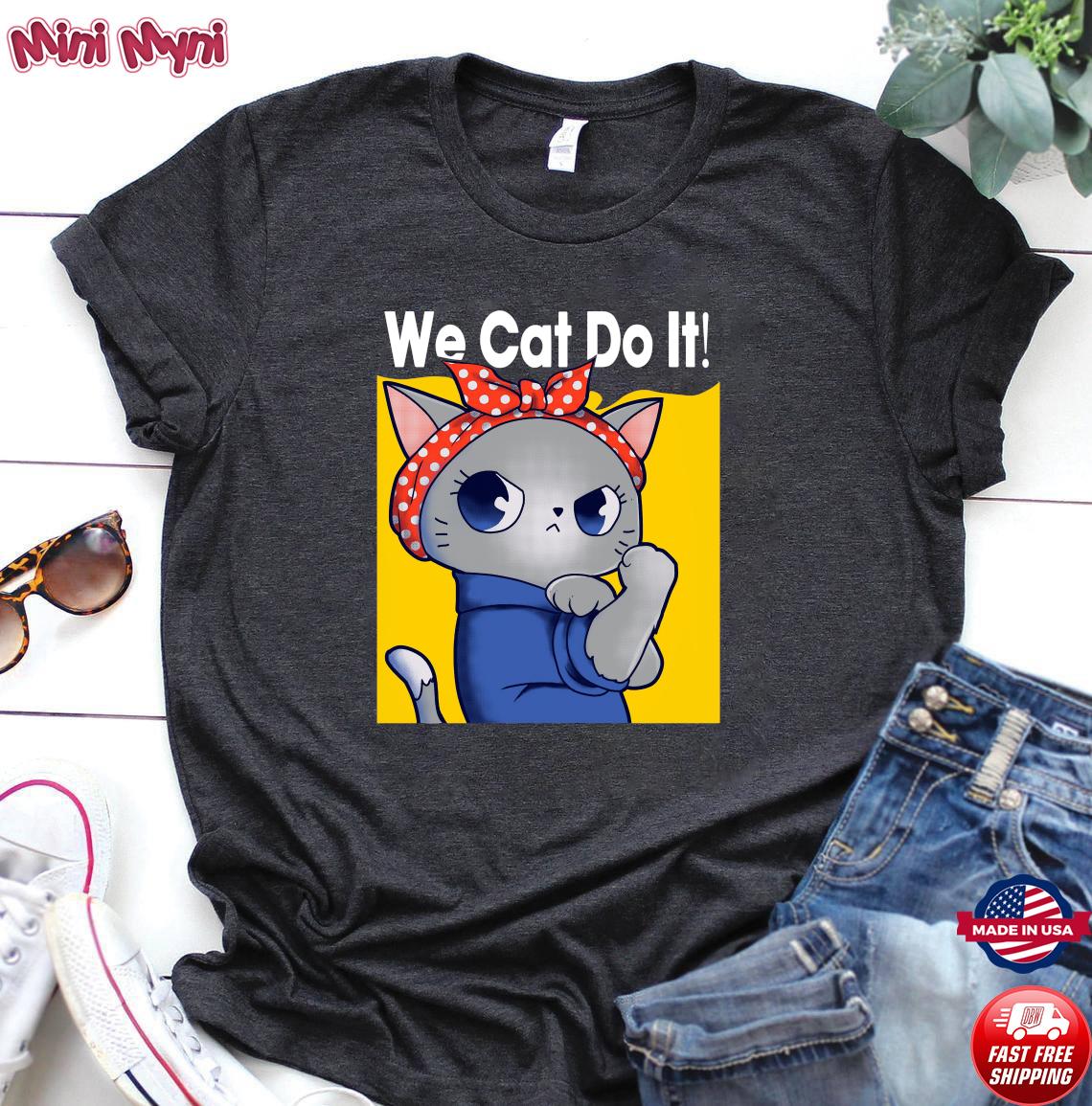 we can do it cat shirt