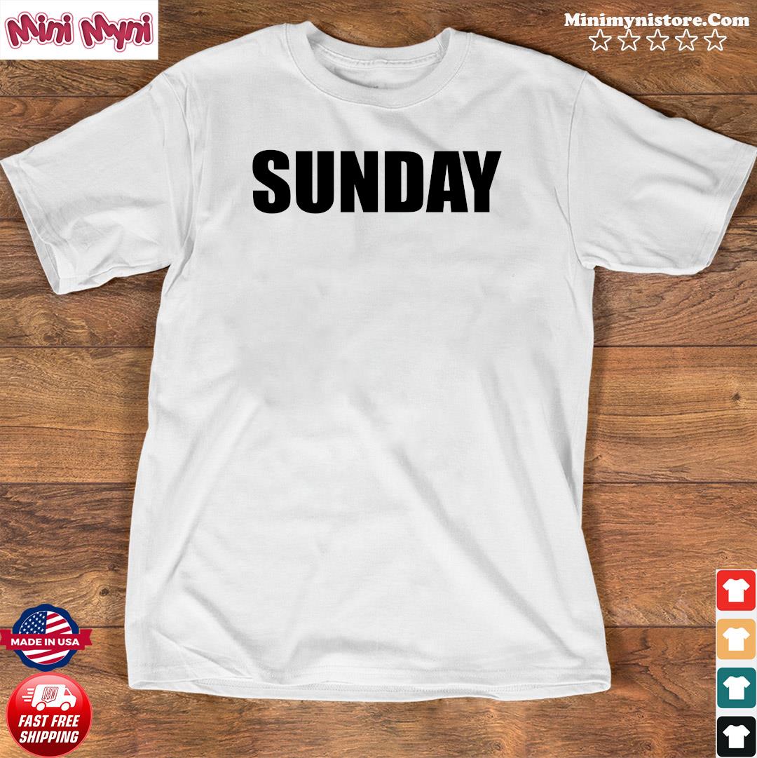 sunday is for the birds shirt