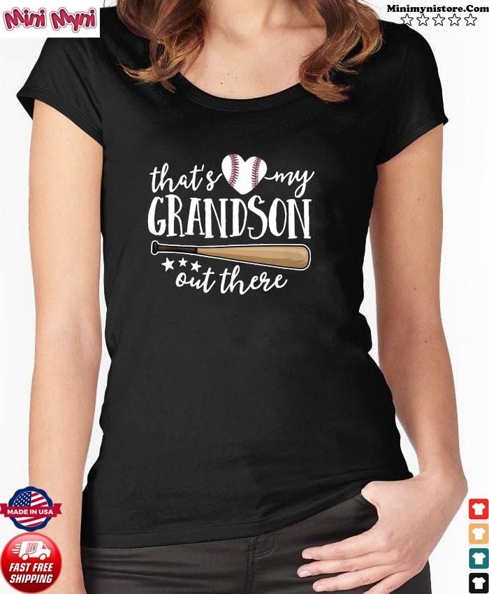 Baseball That's Love My Grandson Out There Happy Mother's Day 2021 shirt -  Kingteeshop