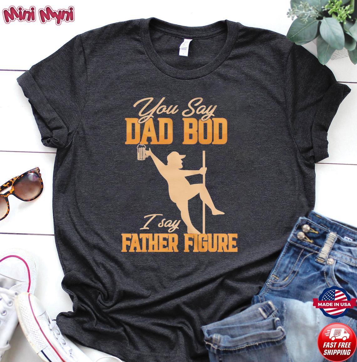 father figure tshirts