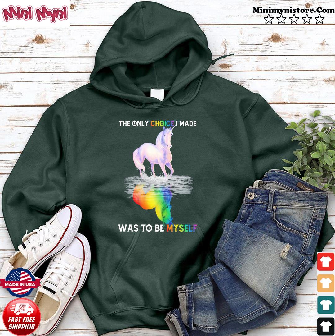 LGBT Horse The Only Choice I Made Was To Be Myself Shirt, hoodie, sweater, long sleeve and tank top