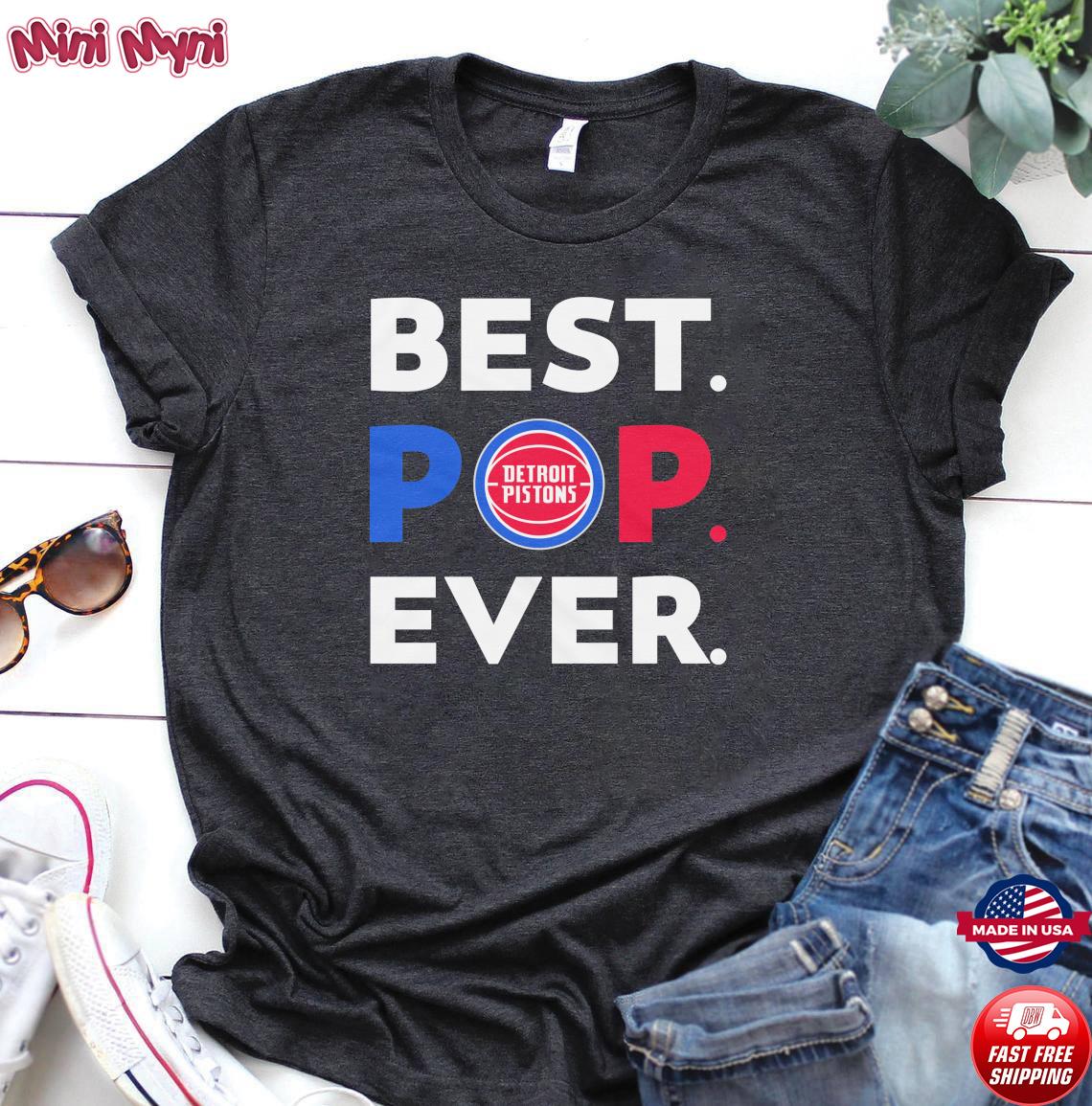 Best Dad Ever NBA Detroit Pistons shirt, hoodie, sweater, long sleeve and  tank top