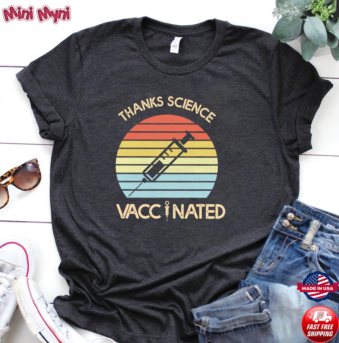 vaccinated thanks science t shirt