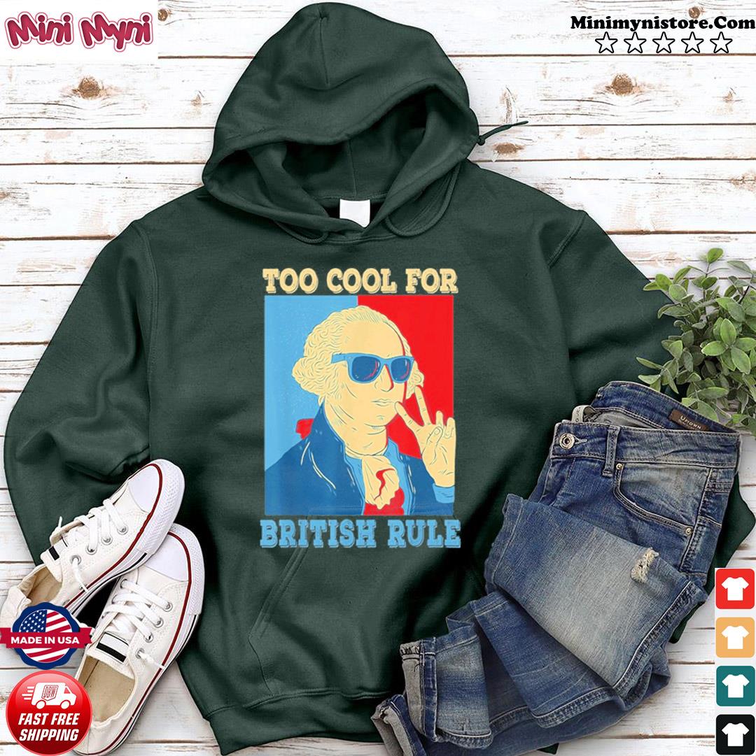 Minimynistore Too Cool For British Rule George Washington 4th Of July