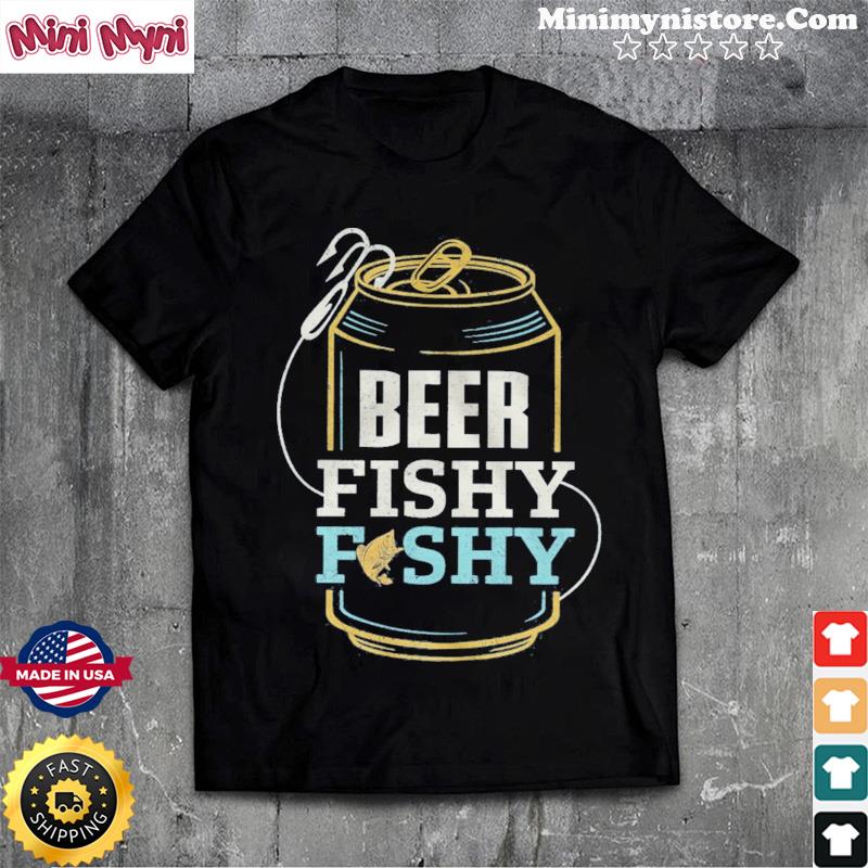 beer fishy fishy shirt