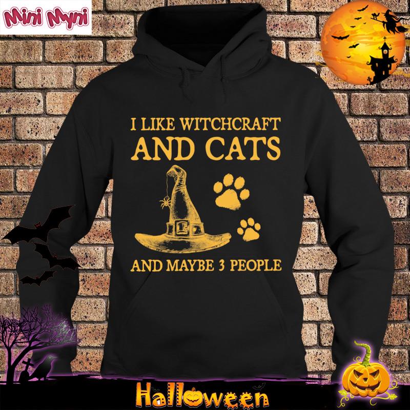 Official I Like Witchcraft And Cats And Maybe 3 People T-Shirt Hoodie