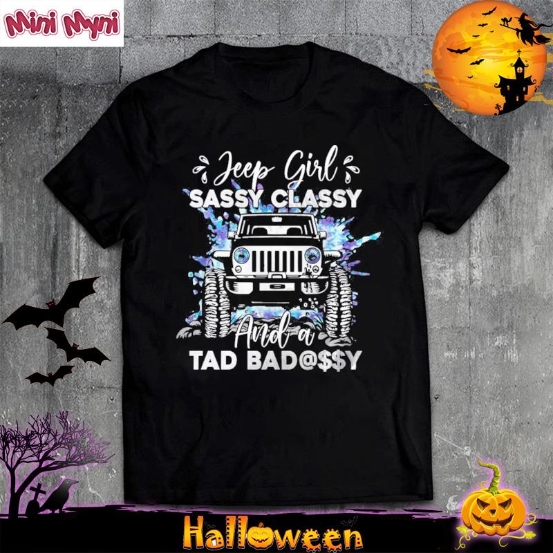 Official Jeep Girl Sassy Classy And A Tad Badassy Shirt