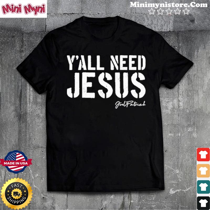 Official Y'all Need Jesus Shirt