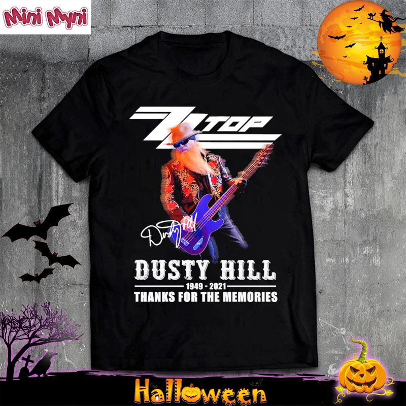 Official Zz Top Dusty Hill 1949 2021 Thank You For The Memories Signature Shirt