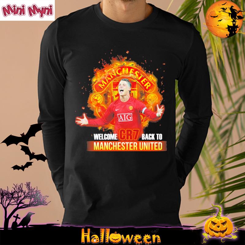 Cristiano Ronaldo Welcome Back To Manchester United CR7 Shirt In Manchester  T-Shirt, hoodie, sweater, long sleeve and tank top