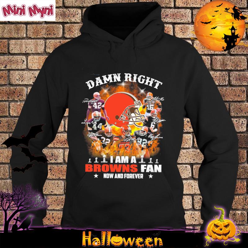 Damn Right Cleveland Browns Fan forever t shirt