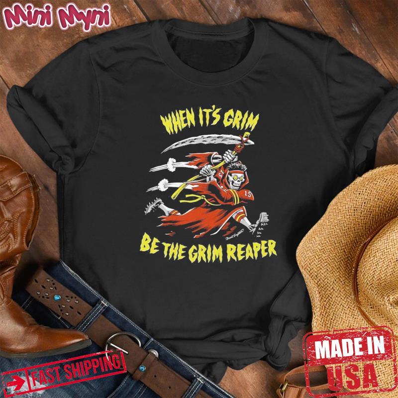 When It's Grim Be The Grim Reaper Patrick Mahomes T-Shirt, hoodie,  sweatshirt for men and women