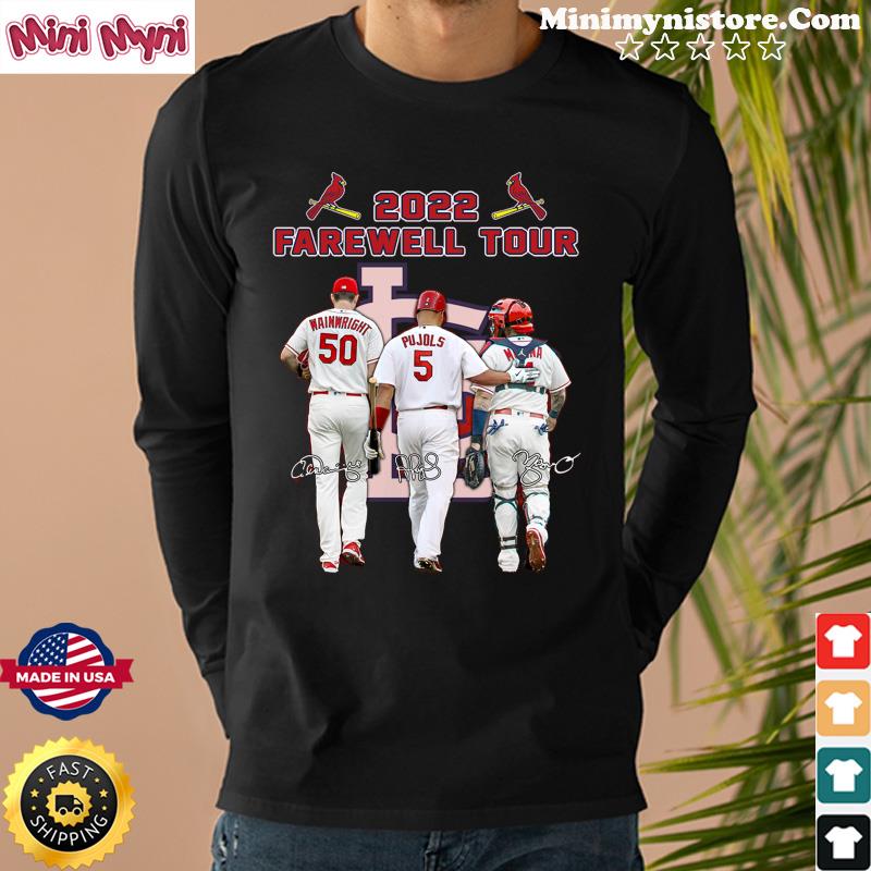 St Louis Cardinals Legends Molina Pujols And Wainwright 2022 Farewell Tour  Signatures Shirt, hoodie, sweater, long sleeve and tank top