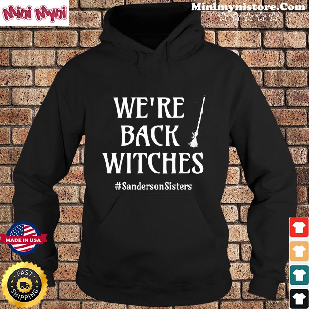 We’re Back Witches Customizable Hocus Pocus Halloween T-Shirt Hoodie
