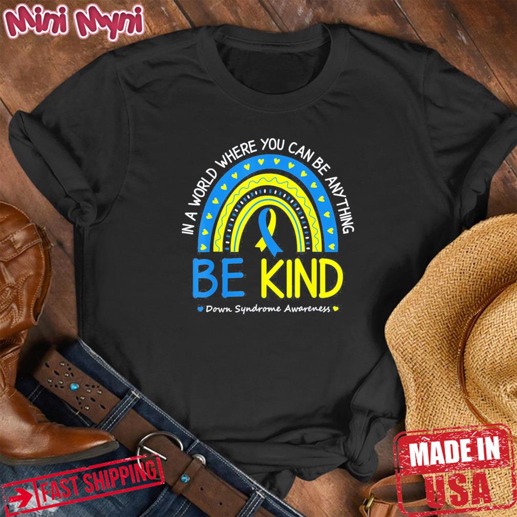 Be Kind Down Syndrome Awareness October Teacher T-Shirt