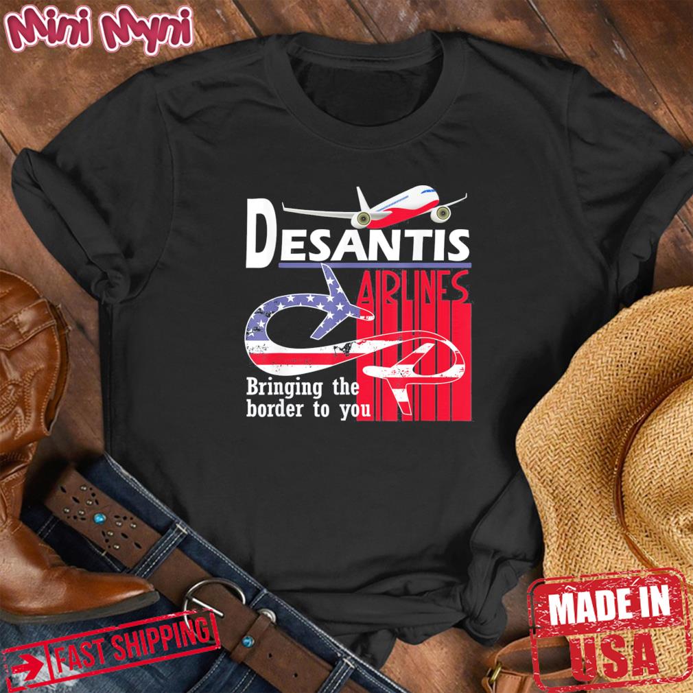 Desantis Airline Bringing the Border to You Martha’s Vinyard T-Shirt