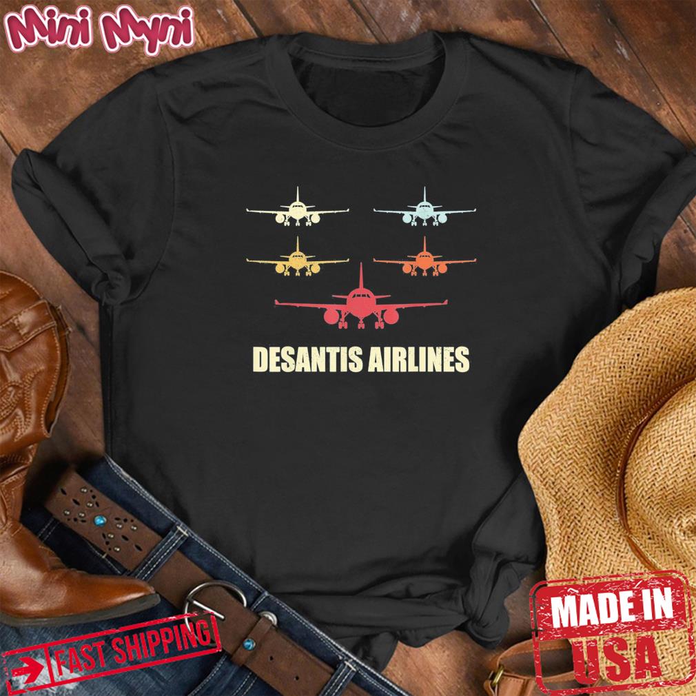 Desantis Airlines Bringing The Border To You Airlines T-Shirt