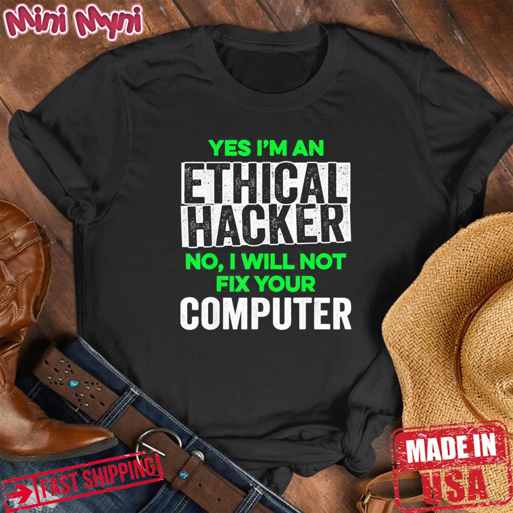 Ethical Hacker Computer Cybersecurity IT Pen Tester T-Shirt
