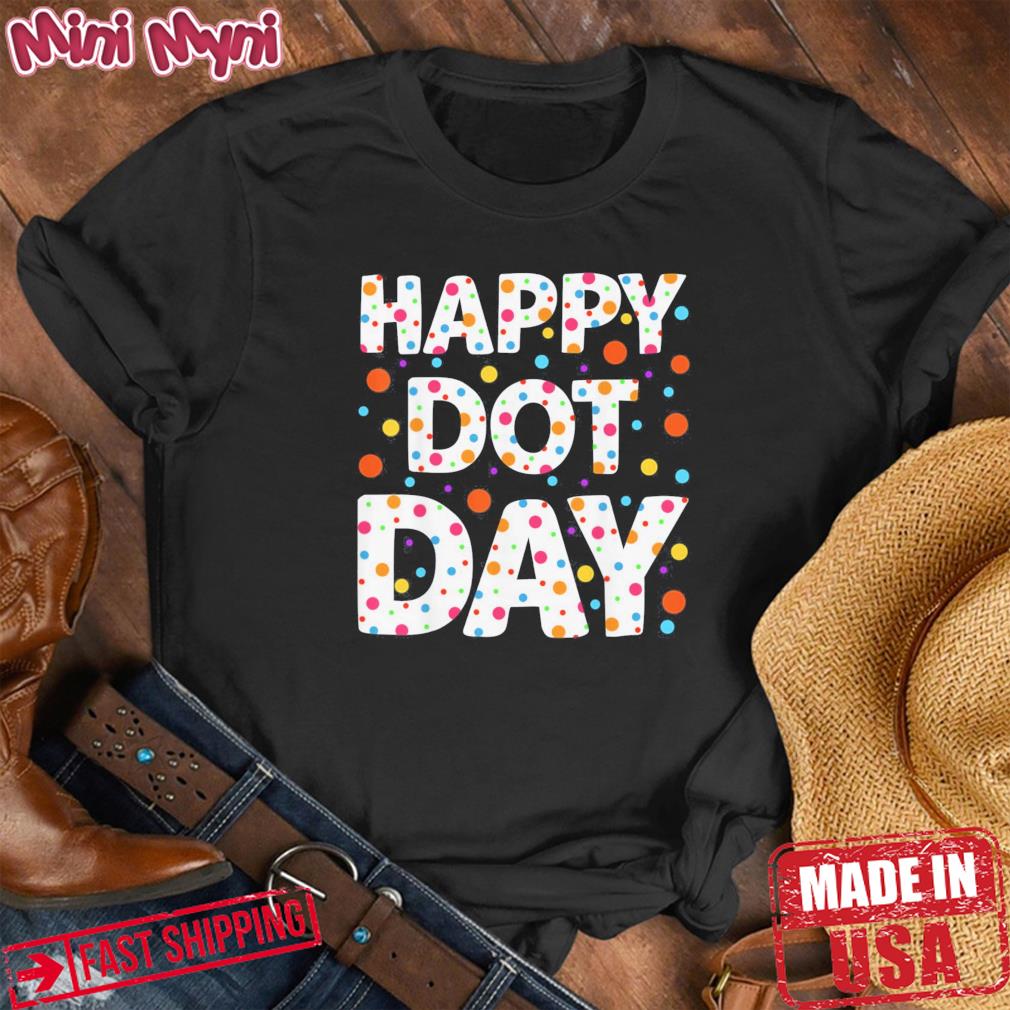 Happy Dot Day International Dot Day Colorful Dot Retro Shirt