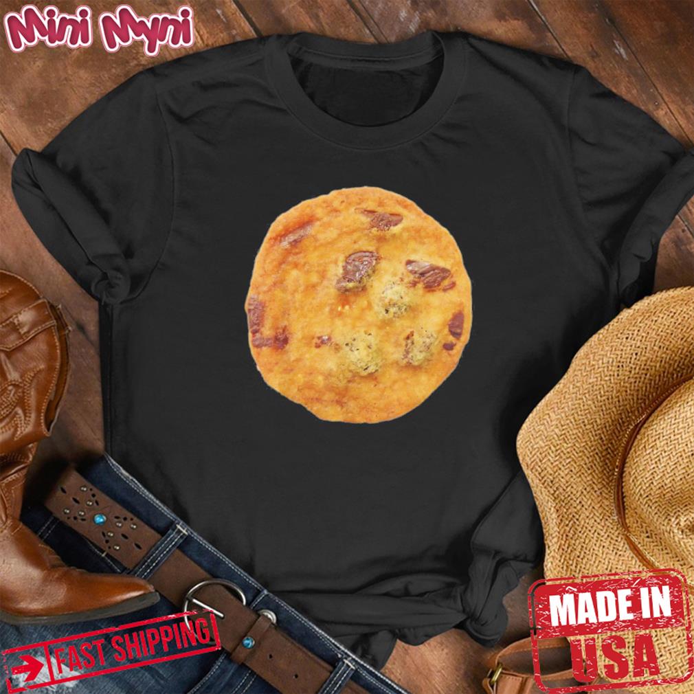 Huge Chocolate Chip Cookie For Birthdays Costumes and Fun Shirt