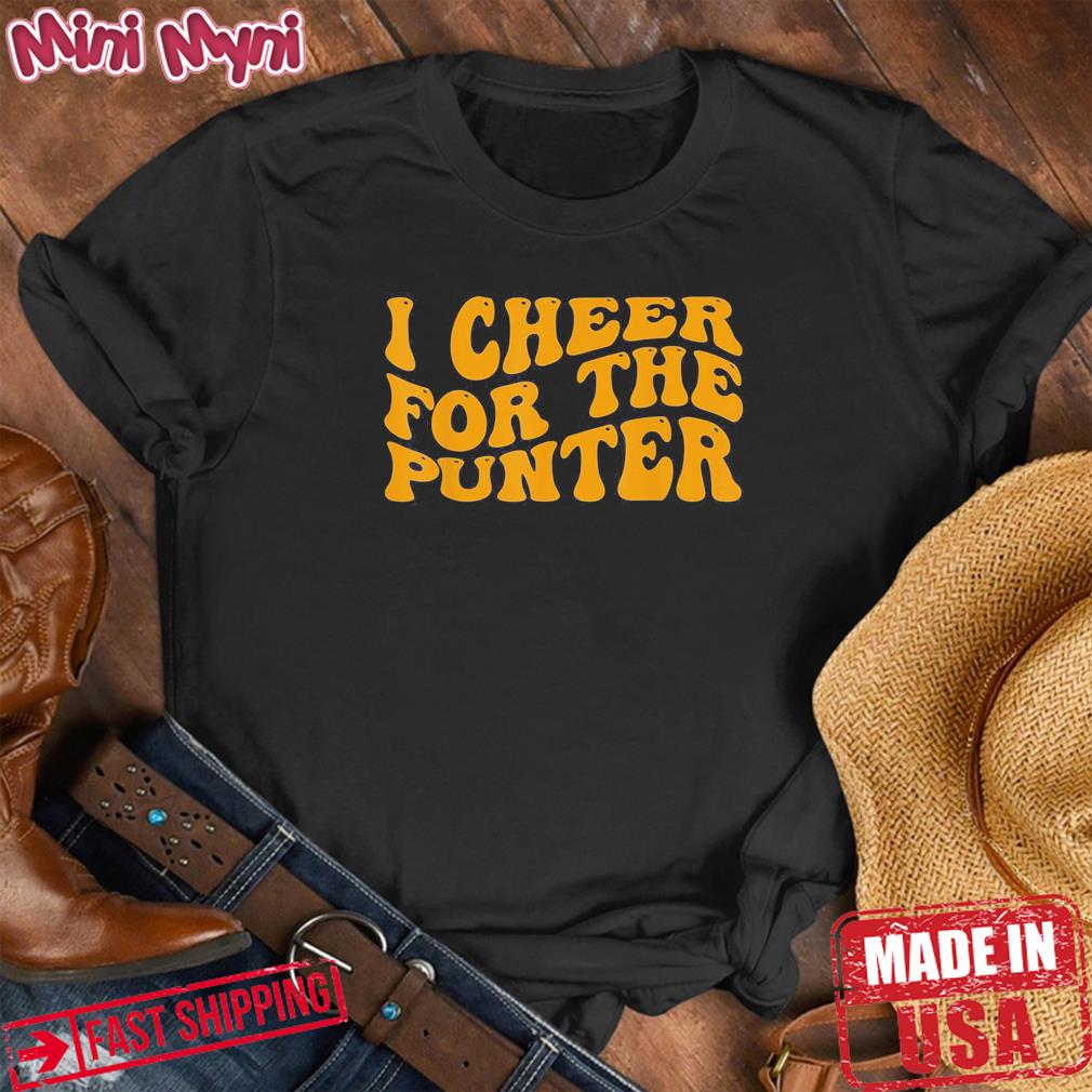 I cheer For The Punter Classic T-Shirt