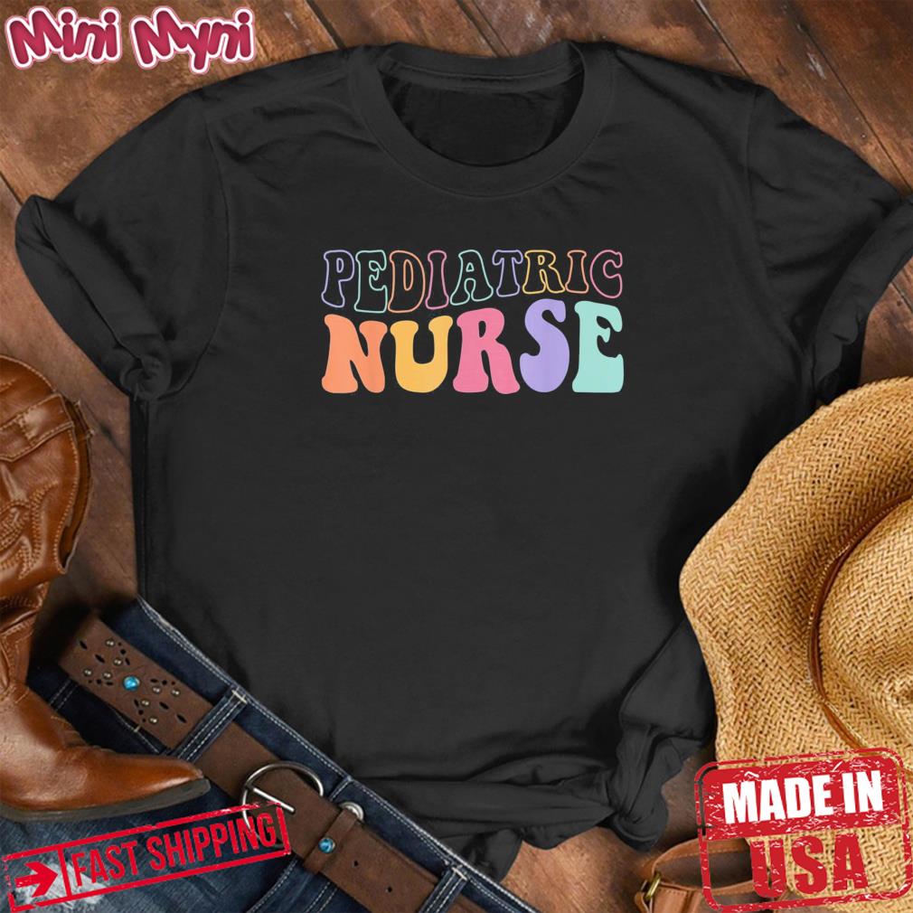 Pediatric Nurse Groovy Nursing School Shirt