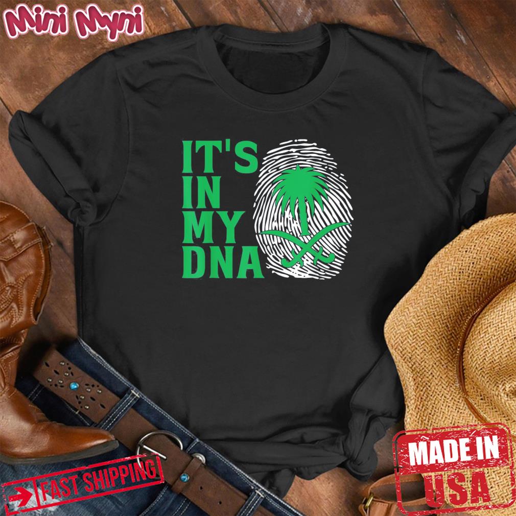 Saudi Arabia National Day It’s in Our DNA Tee Shirt
