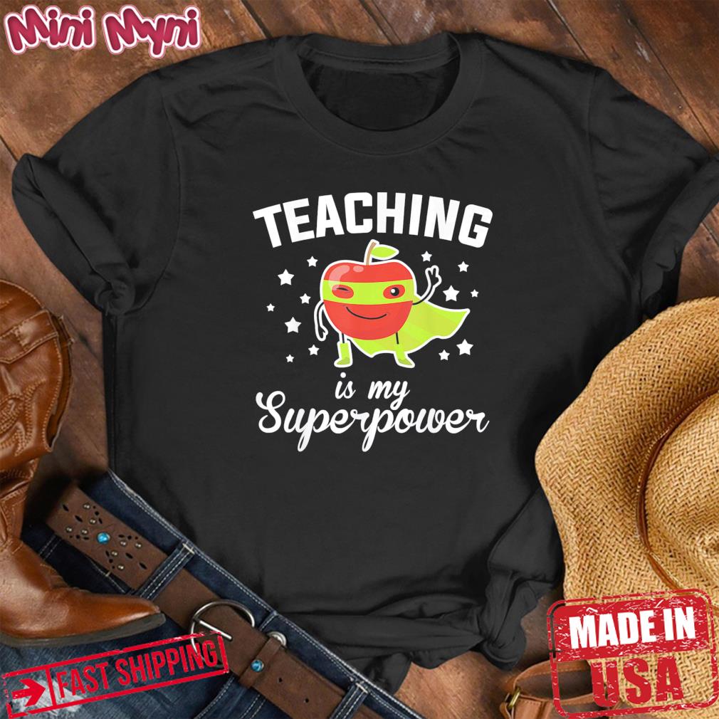 Teaching Is My Superpower Superhero Teacher Educator Tee Shirt