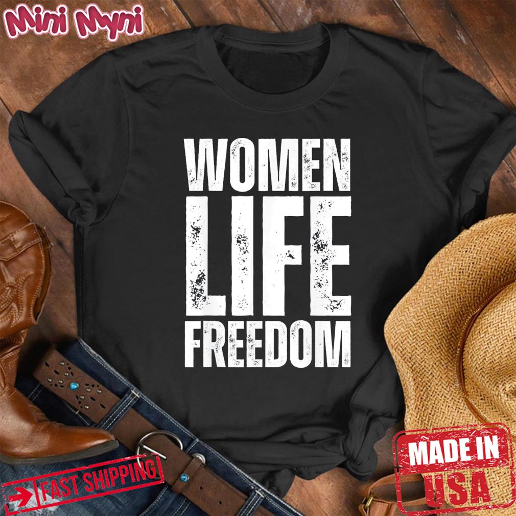 Women life freedom Tee Shirt