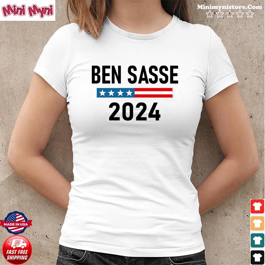Ben Sasse For President Sasse 2024 Shirt