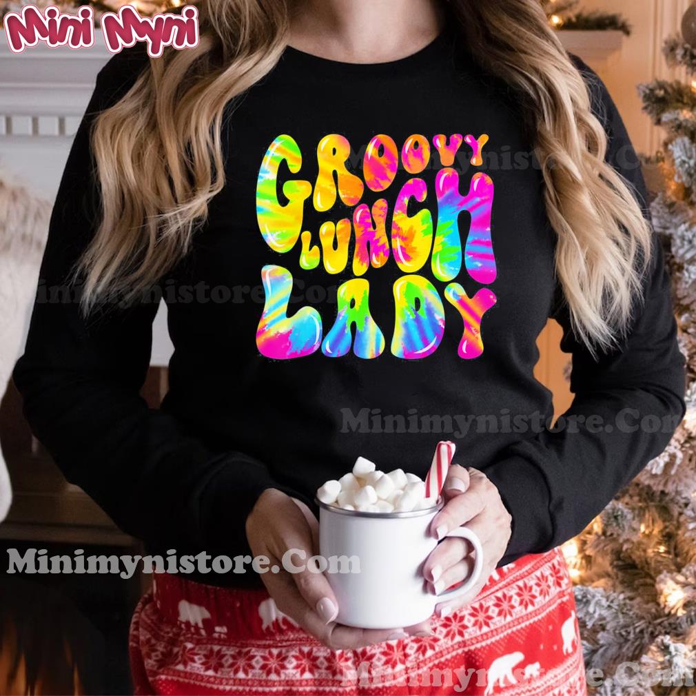 Groovy Lunch Lady, Cafeteria Canteen Tie Dye Groovy T-Shirt