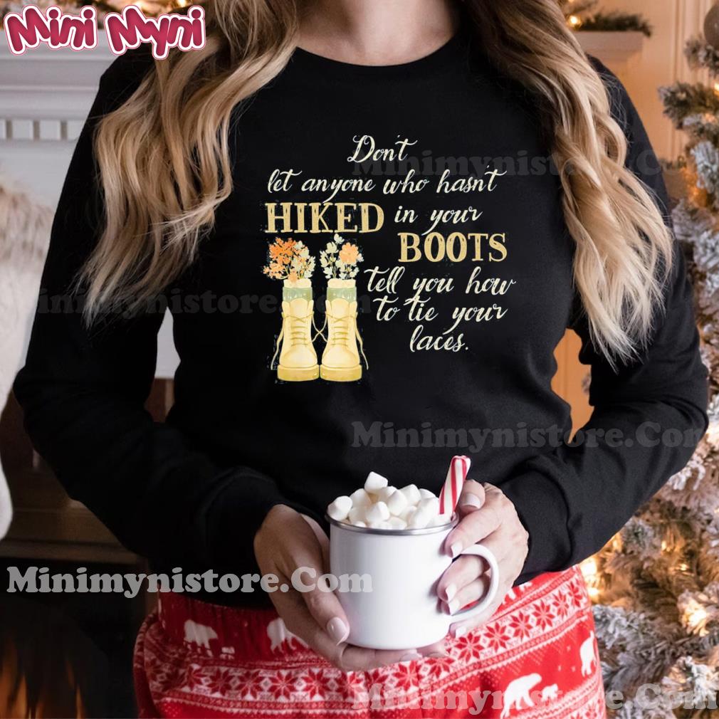 Hiking Inspirational phrase, “Walk a mile in your boots” T-Shirt