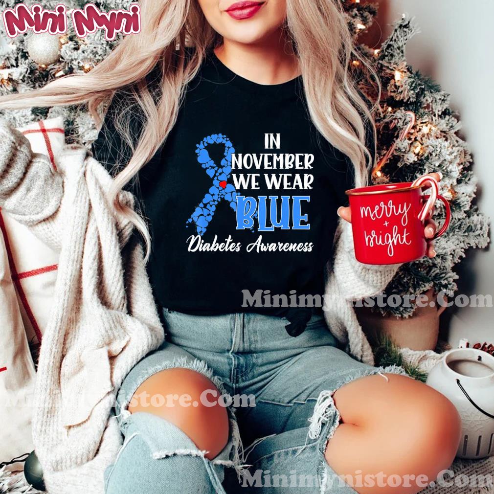 In November We Wear Blue Diabetes awareness Shirt