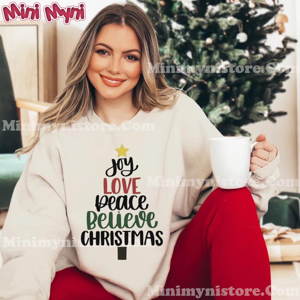 Joy Love Peace Believe Christmas Shirt