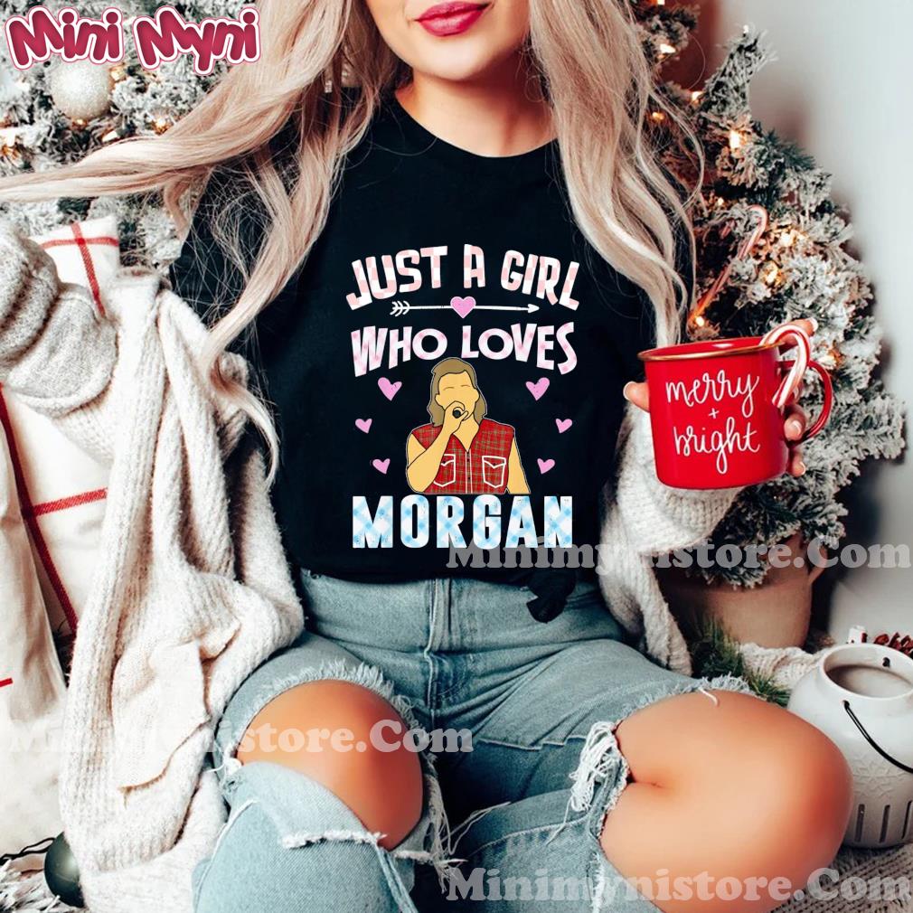 Just a Girl Who Loves named Morgan Western Country Shirt