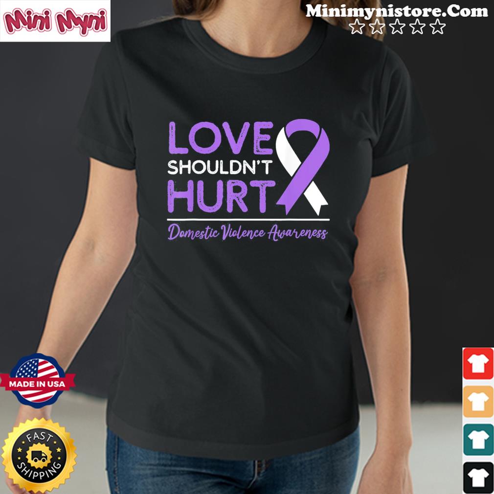 Love Shouldn’t Hurt Wear Purple Domestic Violence Awareness Shirt
