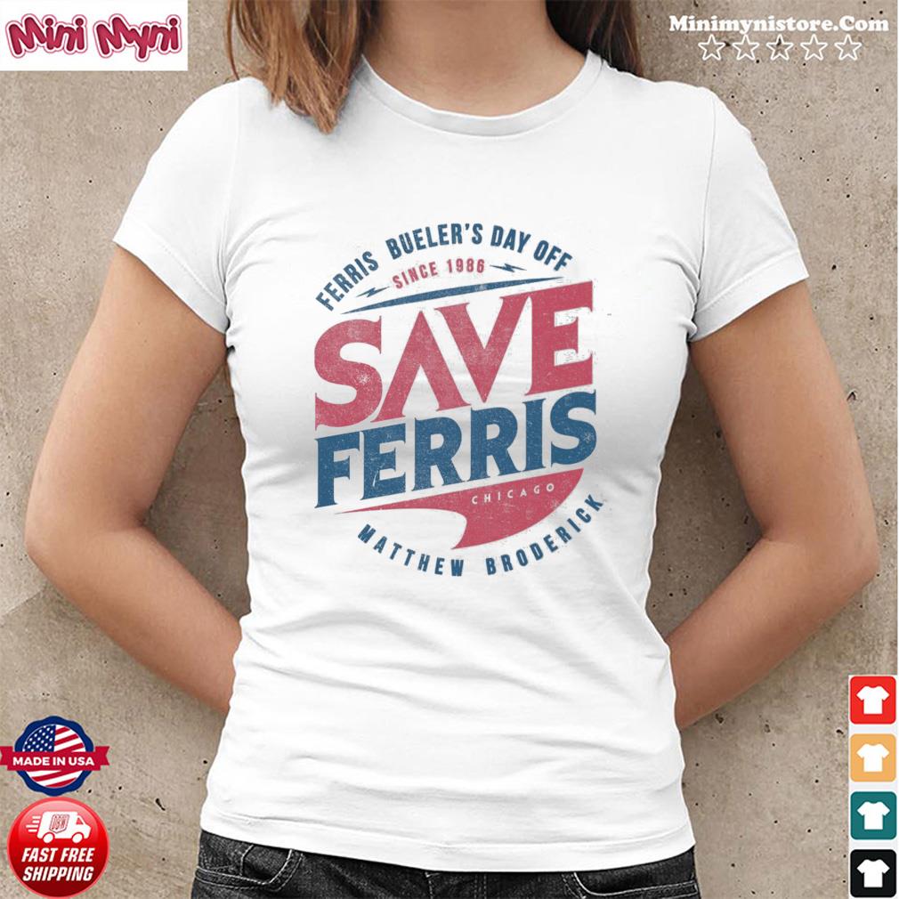 Save Ferris Ferris Bueller’s Day Off Logo Shirt