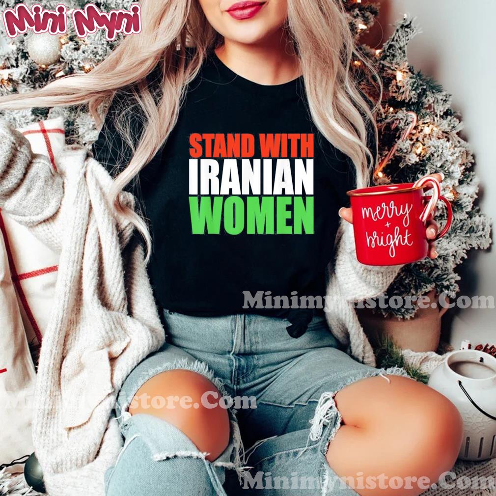 Stand with Iranian Women Life Freedom Free Iran Shirt