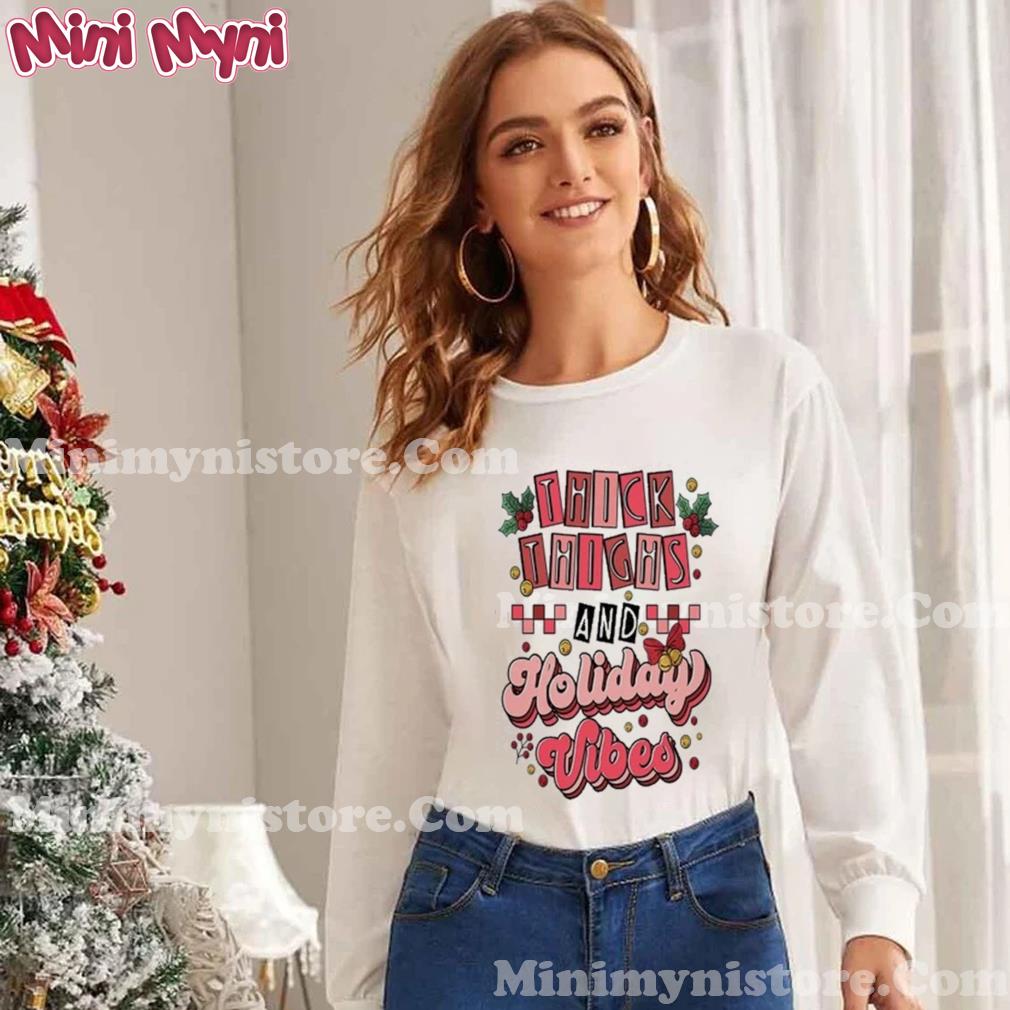 Thick Thighs And Holiday Vibes Christmas T-Shirt