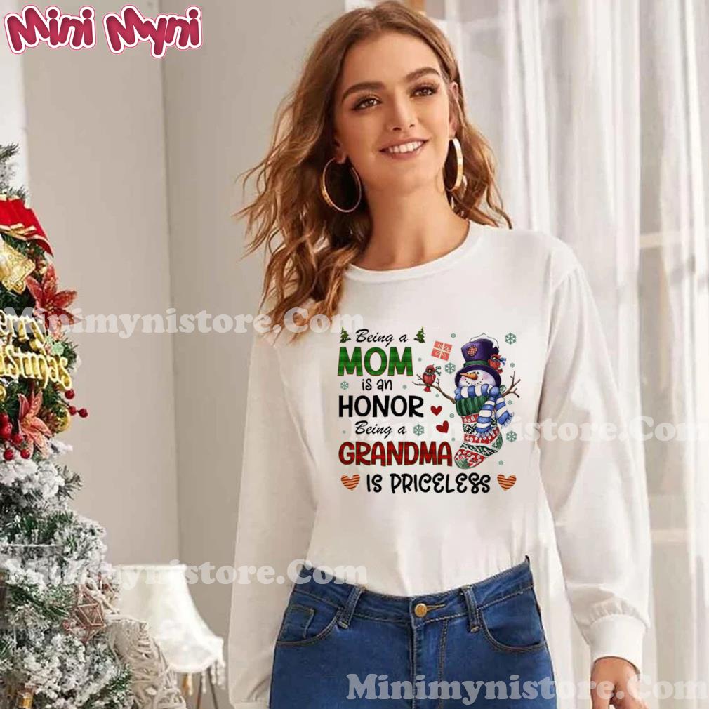 Being Mom Is An Honor Being A Grandma Is Priceless Christmas Shirt