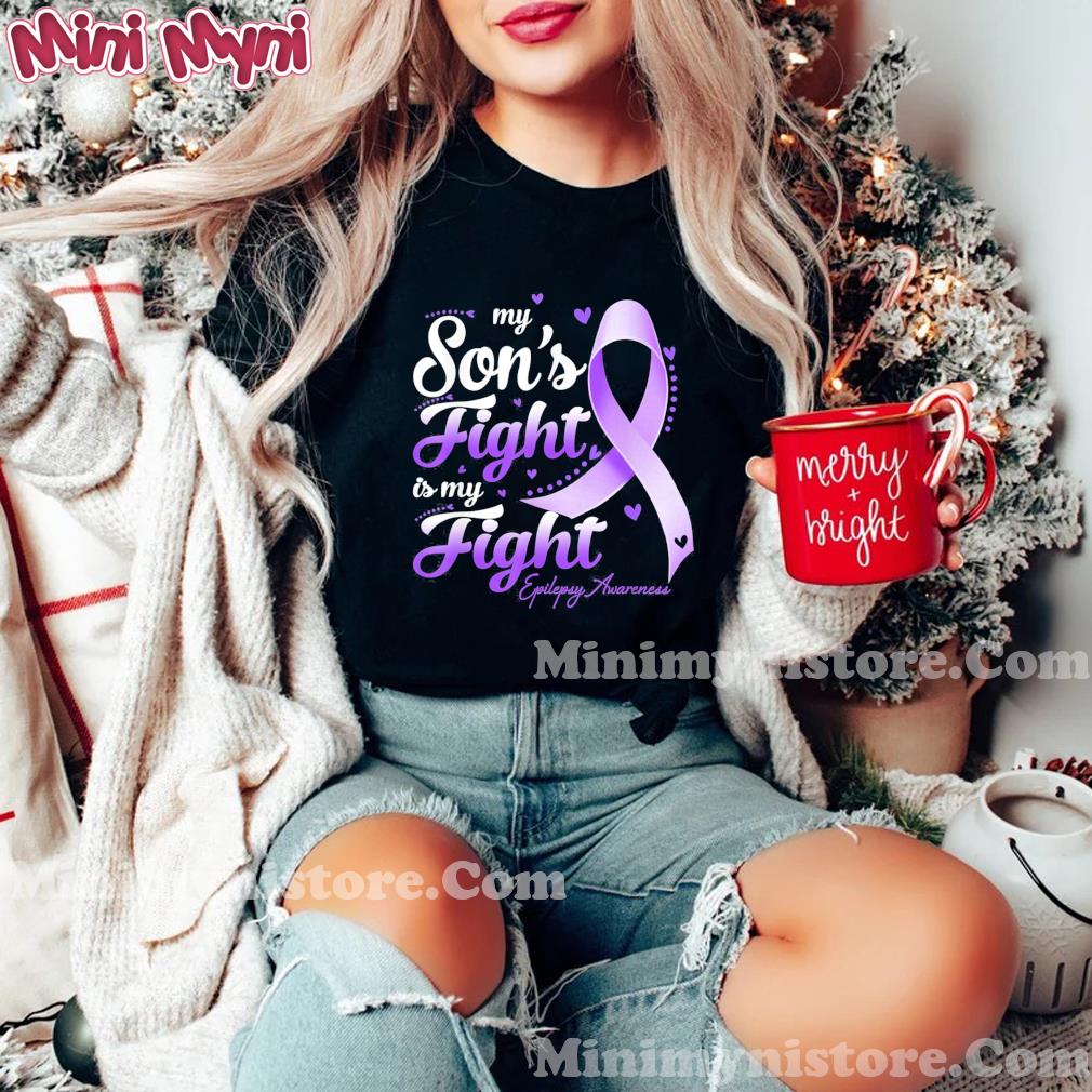 My Son’s Fight Is My Fight Epilepsy Awareness T-Shirt