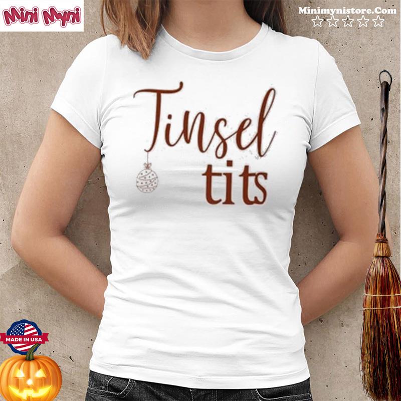 Tinsel Tits Ugly Christmas Tee Shirt