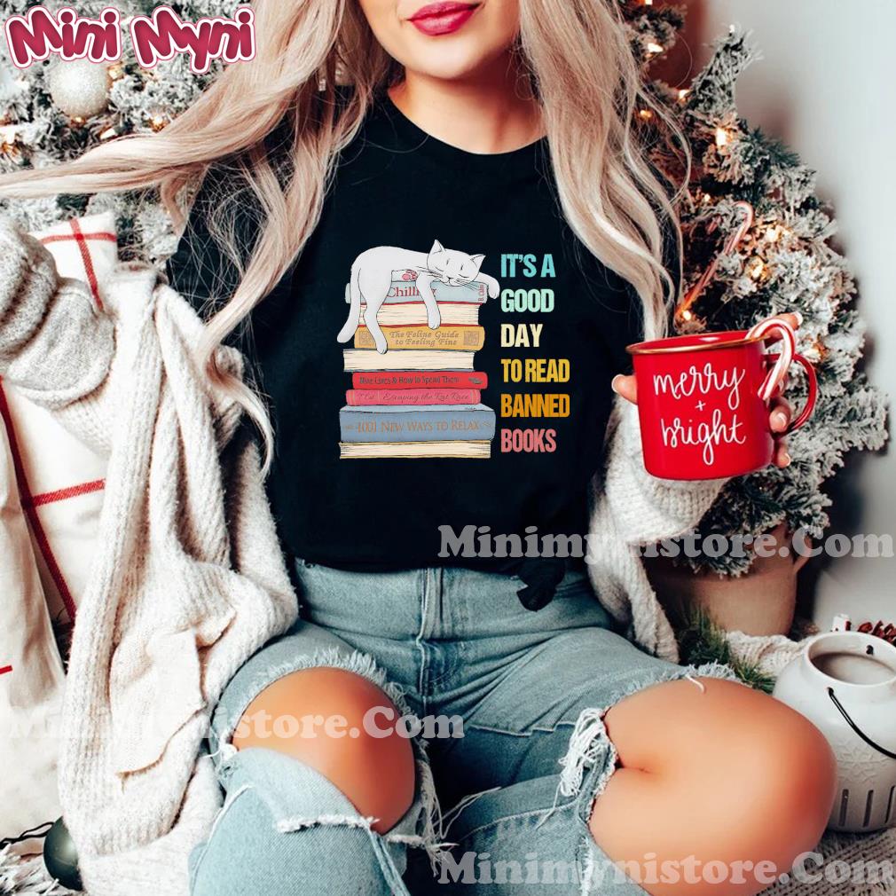Cat It's A Good Day To Read Banned Books Shirt