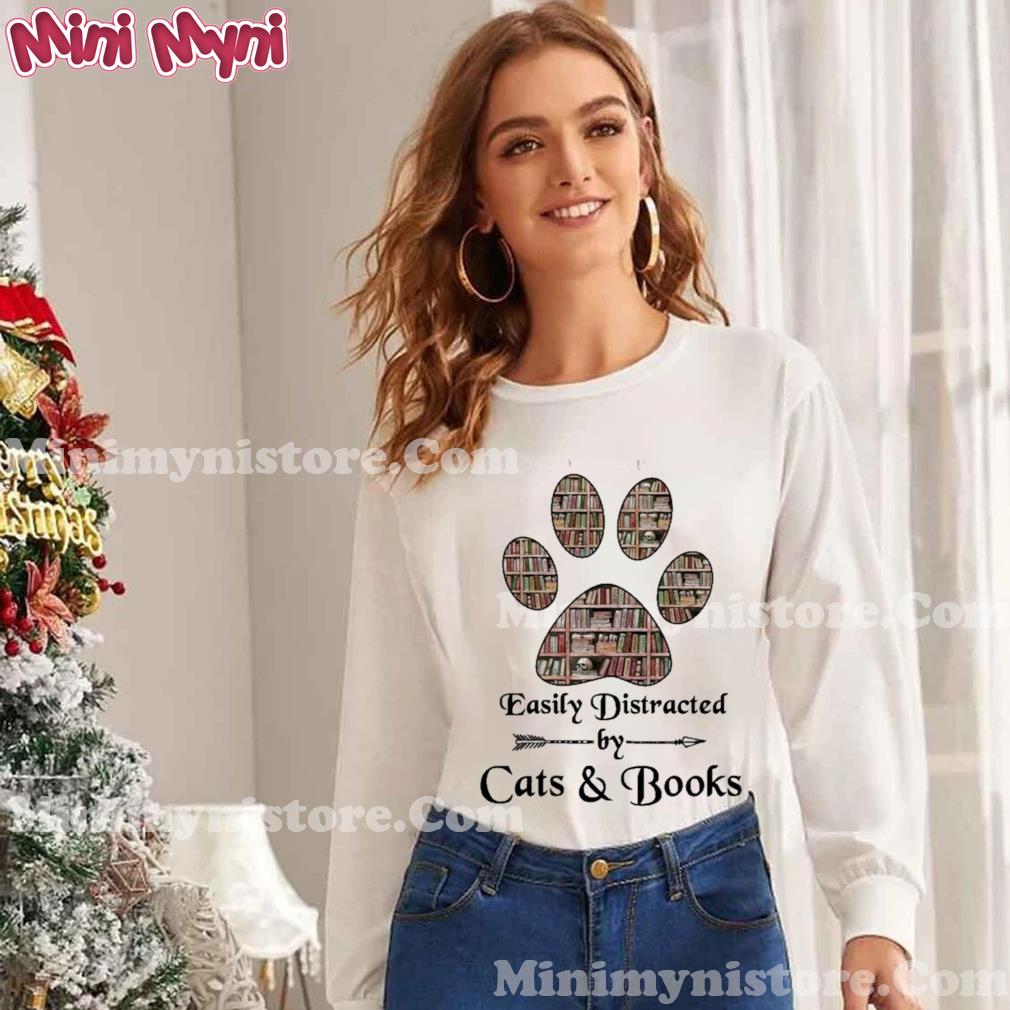 Easily distracted by cats Paw and books Shirt