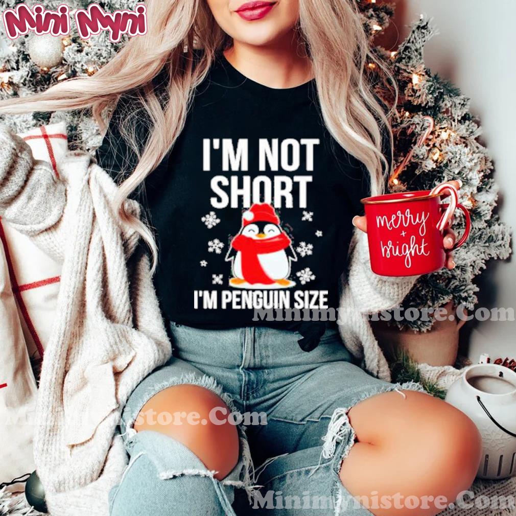 I'm Not Short I'm Penguin Size Merry Christmas Sweatshirt