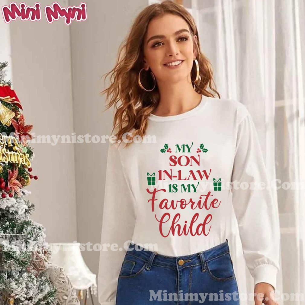 My Son In-law Is My Favorite Child Merry Christmas Sweatshirt